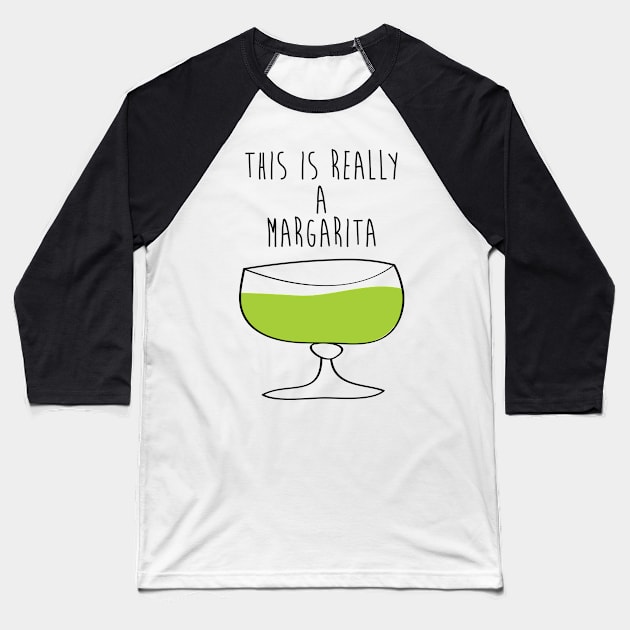 This Is Really A Margarita Baseball T-Shirt by AmyBrinkman